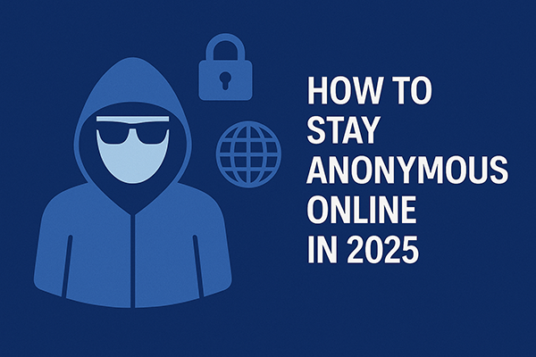 Stay Anonymous Online